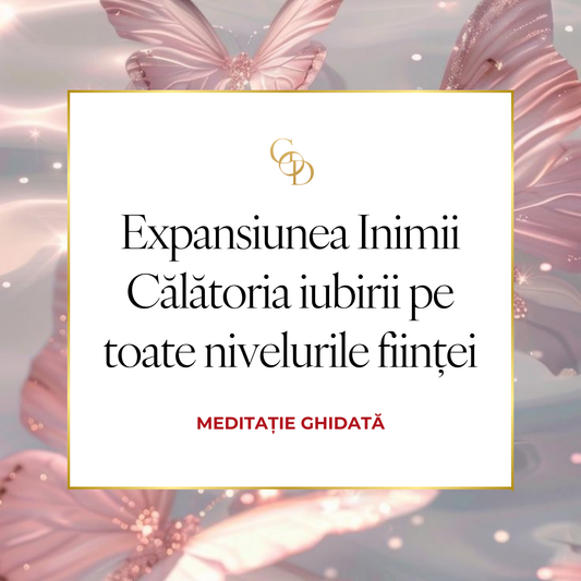 Meditație - Expansiunea Inimii - Călătoria iubirii pe toate nivelurile ființei