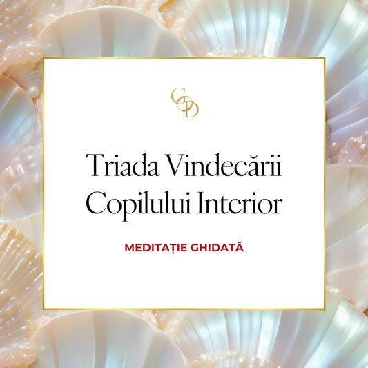 Meditație - Triada vindecării Copilului interior