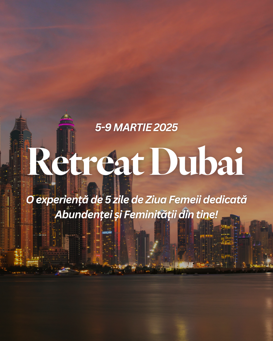 Retreat Dubai - Abundență și Feminitate - 5-9 Martie 2025