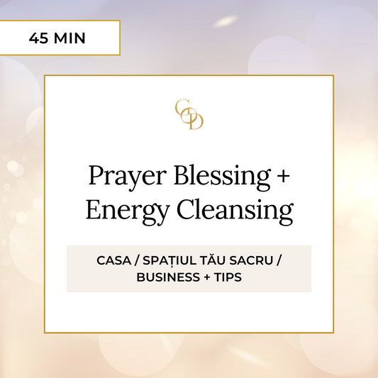 Sedinta Prayer Blessing + Energy Cleansing pentru casa